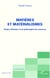 Matières et matérialismes - Etudes d'histoire et de philosophie des sciences
