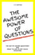 The Awesome Power of Questions