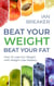 Beat Your Weight Beat Your Fat - Body & Soul, #2