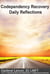 Codependency Recovery Daily Reflections