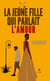 La jeune fille qui parlait l’amour