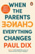 When the Parents Change, Everything Changes - Seismic Shifts in Children’s Behaviour