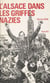 L'Alsace dans les griffes nazies (7) - 1944-1945 : le tribut de pleurs et de souffrances payé par l'Alsace française pour sa libération