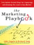 The Marketing Playbook - Five Battle-Tested Plays for Capturing and Keeping the Leadin Any Market