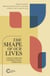 The Shape of Our Lives: A Field Guide for Congregational Formation - Cultivating Communities