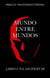 Mundo Entre Mundos: Libro Uno: Despertar - Mundo Entre Mundos, #1