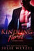 Kindling Flames—Gathering Tinder - The Ancient Fire Series, #1
