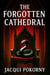 The Forgotten Cathedral