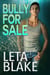 Bully for Sale - Heat for Sale, #2