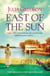 East of the Sun - A Richard and Judy bestseller