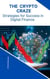 The Crypto Craze: Strategy for Success in Digital Finance