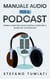 Manuale Audio per il Podcast: Impara le Basi dell’Audio Digitale e Migliora il Suono dei tuoi Podcast. Microfoni, Cuffie, Registrazione, Editing, Mix, Sound Design e tanto altro - Stefano Tumiati, #3