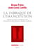 La Fabrique de l'émancipation - Repenser la critique du capitalisme à partir des expériences démocratiques, écologiques et solidaires