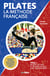 Pilates la méthode française - Tome 1 - Pilates au sol et Pilates au sol avec accessoires