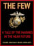 The Few: A Tale of the Marines in the Near Future (The Return of the Marines:  Book 1)