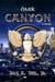 Dark Canyon: The Iron Eagle Series Book Ten - The Iron Eagle, #10