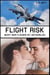 Flight Risk: Nicht nur Fliegen ist gefährlich