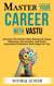 Master your Career with Vastu - Life-Mastery Using Feng-Shui(Vastu), #4