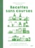 Recettes sans courses - Votre placard est votre meilleur ami