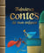 Fabuleux contes de mon enfance