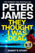 They Thought I Was Dead: Sandy's Story - From the Multi-Million Copy Bestselling Author of The Roy Grace Series