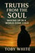 Truths from the Soul: Waking Up in a World Gone Cold