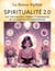 Spiritualité 2.0 - Une exploration ludique et inspirante de la spiritualité d'aujourd'hui