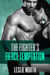 The Fighter’s Fierce Temptation - The Burton Brothers Series, #1