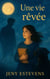 Une vie rêvée - Un rêve peut tout changer