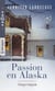 Passion en Alaska - Trilogie intégrale - Une délicieuse surprise - Nuits de feu - Troublantes caresses