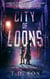 City of Loons - The Walls of Orion duology