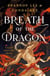 Breath of the Dragon - the legendary and epic new fantasy set in a martial arts dynasty