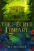 The Secret Library: The Magian Series Book Two - Magian Series, #2