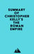Summary of Christopher Kelly's The Roman Empire