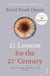 21 Lessons for the 21st Century - 'Truly mind-expanding... Ultra-topical' Guardian