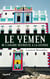 Le Yémen - Par-delà les marges du Monde