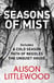 Seasons of Mist - This chilling, evocative omnibus includes the Richard and Judy bestseller A Cold Season