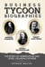 Business Tycoon Biographies Andrew Carnegie, John D Rockefeller, & Henry Clay Frick: The Story of America’s Oil and Steel Founding Fathers