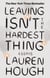Leaving Isn't the Hardest Thing - The New York Times bestseller