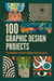 Stop Staring! 100 Graphic Design Projects to Break Your Creative Block