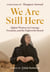 We Are Still Here - Afghan Women on Courage, Freedom, and the Fight to Be Heard