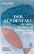 Der Sündenfall - Eine andere Sichtweise auf Naturgleichnisse der Bibel