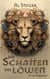 Die Schatten des Löwen - Ein Ritterroman