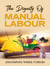 The Dignity of Manual Labour - Practical Helps For The Overcomers, #11