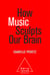 How Music Sculpts Our Brain