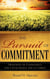 The Pursuit of Commitment: Principles of Commitment for a Functional Life in Christ