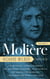 Moliere: The Complete Richard Wilbur Translations, Volume 1 - The Bungler / Lover's Quarrels / The Imaginary Cuckhold, or Sganarelle / The School for Husbands / The School for Wives / Don Juan