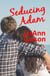 Seducing Adam