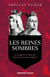 Les reines sombres - La sanglante rivalité qui façonna le monde médiéval