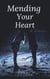 Mending Your Heart